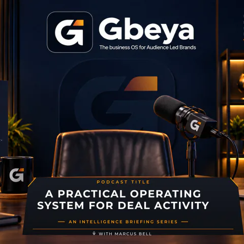 A practical operating system for deal activity — The Intelligence Briefing