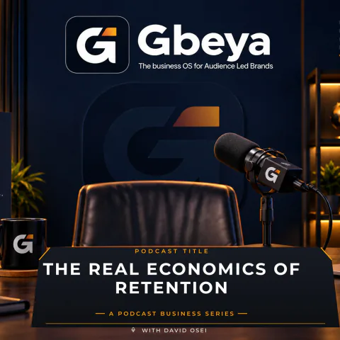 The real economics of retention — The Podcast Business